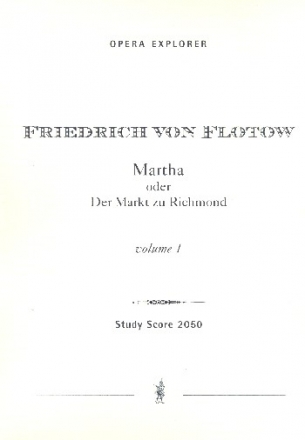 Martha  oder Der Markt zu Richmond  Studienpartitur in 3 Bnden (mit Libretto dt/en)