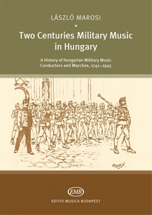 Lsz Marosi Two Centuries of Military Music in Hungary Books On Music