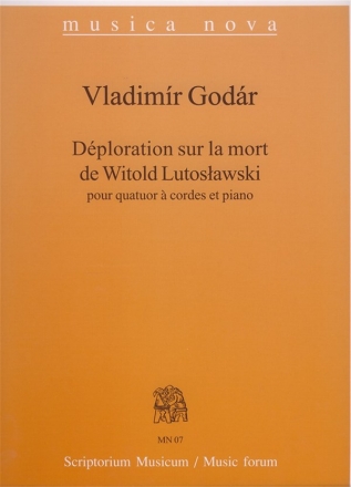 Vladimir Godar Deploration sur la mort de Witold Lutoslawski MN07 String Orchestra and Piano