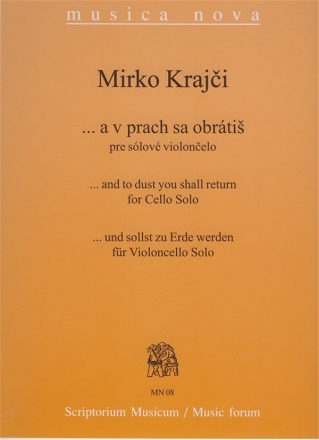 Mirko Krajci ...und sollst zu Erde werden MN08 fr Violoncell Violoncello