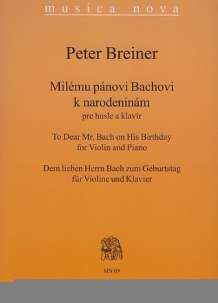 Peter Breiner Dem lieben Herrn Bach zum Geburtstag Violine und Klavier