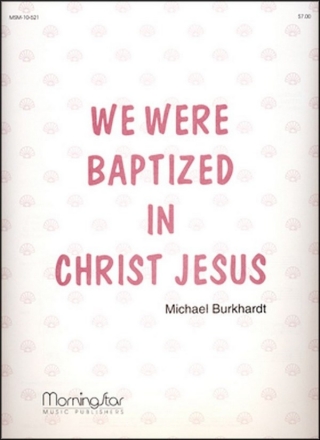 Michael Burkhardt We Were Baptized in Christ Jesus Congregation and Organ and opt. Handbells