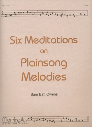 Sam Batt Owens Six Meditations on Plainsong Melodies Organ