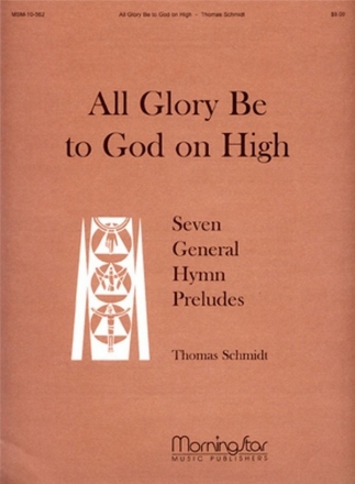 Thomas Schmidt All Glory Be to God on High Organ