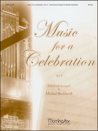 Michael Burkhardt Music for a Celebration, Set 4 Organ