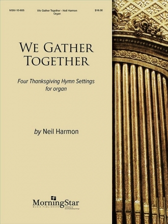 Neil Harmon We Gather Together Organ