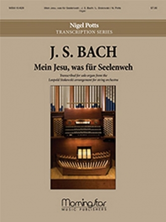 Johann Sebastian Bach Mein Jesu, was fr Seelenweh Organ