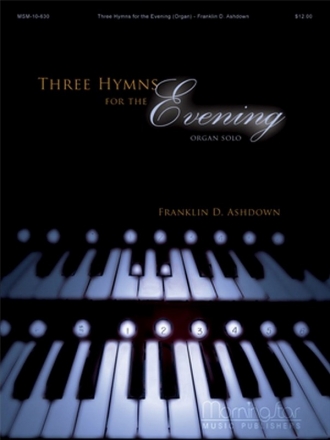 Franklin D. Ashdown Three Hymns for the Evening Organ