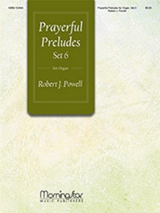 Robert J. Powell Prayerful Preludes, Set 6 Organ