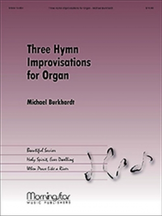 Michael Burkhardt Three Hymn Improvisations for Organ Organ