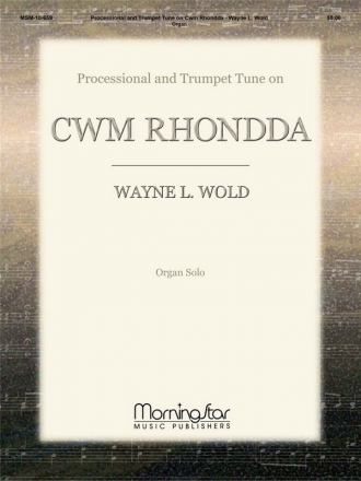 Wayne L. Wold Processional and Trumpet Tune on CWM Rhondda Organ