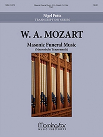 Wolfgang Amadeus Mozart_Nigel Potts Masonic Funeral Music Organ