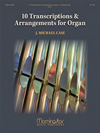 10 Transcriptions & Arrangements for Organ Organ