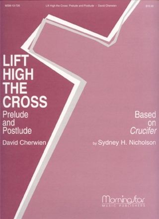 David M. Cherwien Lift High the Cross Organ