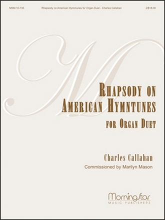 Marilyn Mason_Charles Callahan Rhapsody on American Hymntunes for Organ Duet Organ Duet [2 players, 1 console]