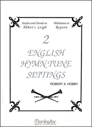 Robert A. Hobby Two English Hymn Tune Settings Organ