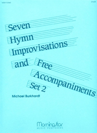 Michael Burkhardt Seven Hymn Improv. & Free Accomp. Set 2 Organ