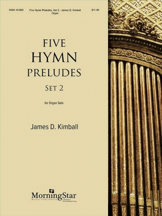 James D. Kimball Five Hymn Preludes, Set 2 Organ