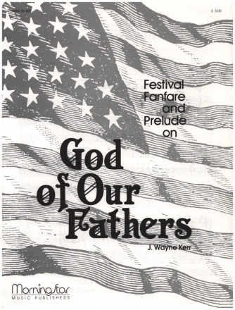 Festival Fanfare and Prelude on God of our Fathers for organ