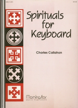 Charles Callahan Spirituals for Keyboard Organ