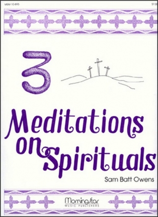 Sam Batt Owens Three Meditations on Spirituals Organ