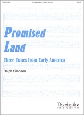 Ralph Simpson Promised Land: Three Tunes from Early America Organ