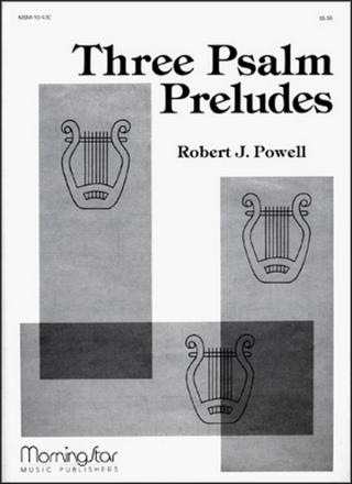 Robert J. Powell Three Psalm Preludes Organ