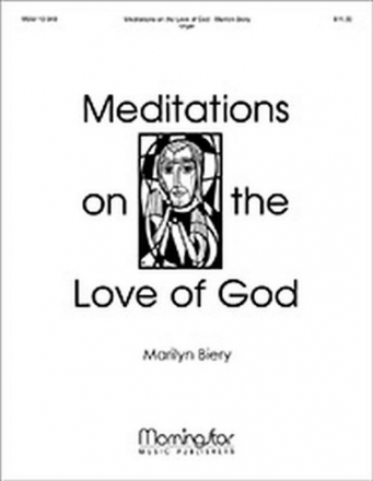 Marilyn Biery Organ Meditations on the Love of God Organ