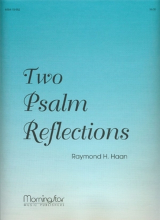 Raymond H. Haan Two Psalm Reflections Organ