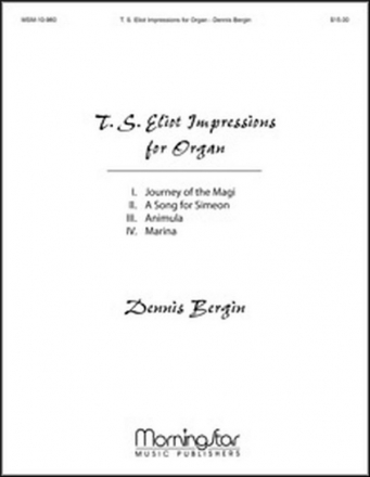 Dennis Bergin T. S. Eliot Impressions for Organ Organ