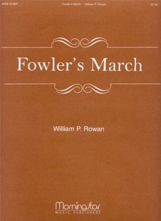 William P. Rowan Fowler's March Organ