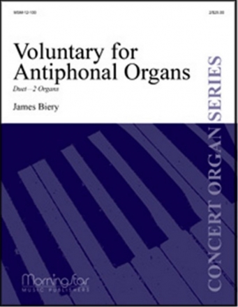 James Biery Voluntary for Antiphonal Organs Organ Duet [Two Organs]