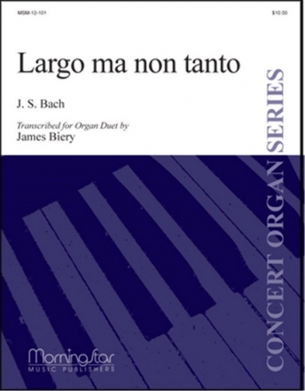 Johann Sebastian Bach_James Biery Largo ma non tanto Organ Duet [2 players, 1 console]