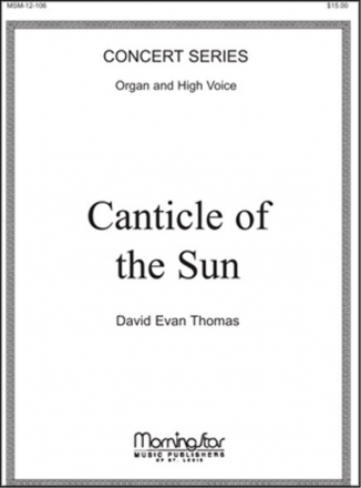 David Evan Thomas Canticle of the Sun Vocal Solo [High Voice], Organ