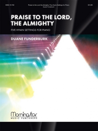 Duane Funderburk Praise to the Lord, the Almighty Piano