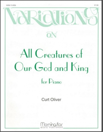 Curt Oliver All Creatures of Our God and King Piano