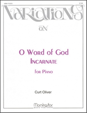 Curt Oliver O Word of God Incarnate Piano