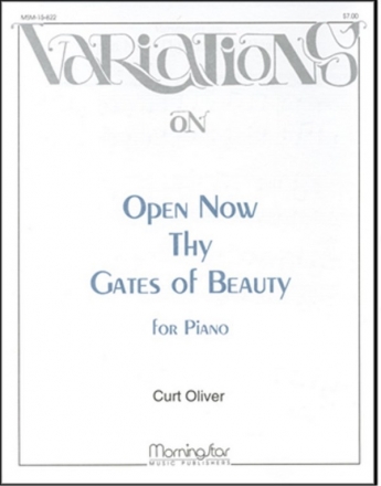 Curt Oliver Open Now Thy Gates of Beauty Piano