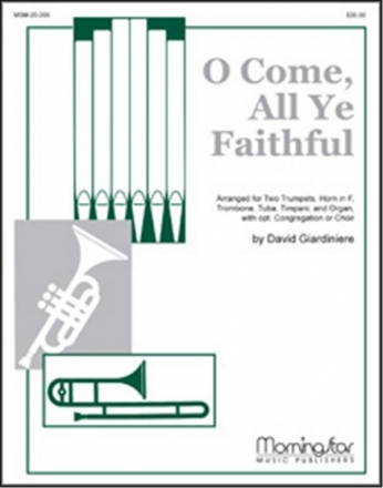 David Giardiniere O Come, All Ye Faithful Opt. Congregation or Choir, Brass Quintet, Timpani, Organ (Partitur +