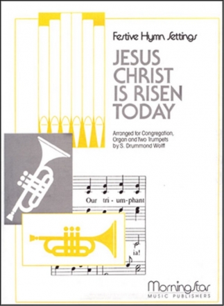 S. Drummond Wolff Jesus Christ Is Risen Today Congregation, Organ, Two Trumpets (Partitur + Stimmen)