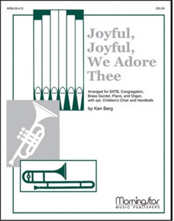 Ken Berg Joyful, Joyful, We Adore Thee SATB, Congr., opt. Children's Choir, Organ or Piano, Brass, Handbells