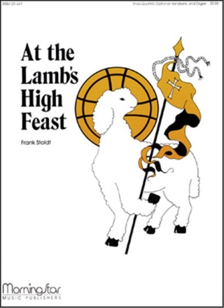 Frank Stoldt At the Lamb's High Feast Congregation, Organ, Brass Quartet, opt. Handbells (Partitur + Stimmen