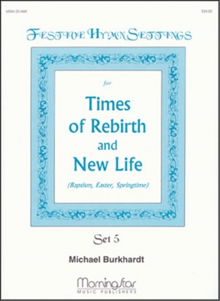 Michael Burkhardt Festive Hymn Settings, Set 5 Congregation, SATB or Unison Voices, Organ, Brass Quartet (Partitur +