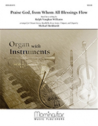 Ralph Vaughan Williams_Michael Burkhardt Praise God, from Whom All Blessings Flow Unison Voices, Brass Ensemble, Handbells, Timpani, Organ