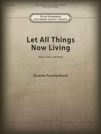 Duane Funderburk Let All Things Now Living Violin, Violoncello and Piano (Partitur + Stimmen)