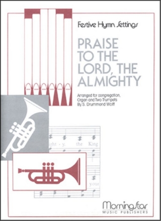 S. Drummond Wolff Praise to the Lord, the Almighty Baritone Voice, Organ, Two Trumpets