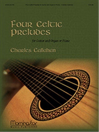 Four Celtic Preludes for guitar and organ or piano