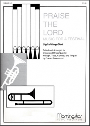 Donald Rotermund_Sigfried Karg-Elert Praise the Lord: Music for a Festival High Voice, Organ, Brass Quartet or Brass Quintet, Timpani, Percussion