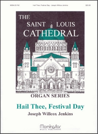 Joseph Willcox Jenkins Hail Thee, Festival Day SATB, Congregation, Organ, Brass Quartet, Timpani (Partitur + Stimmen)