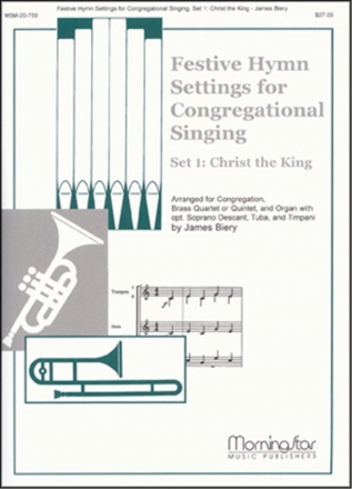 James Biery Festive Hymn Settings for Congregational Singing 1 High Voice, Organ, Brass Quartet or Brass Quintet, Timpani